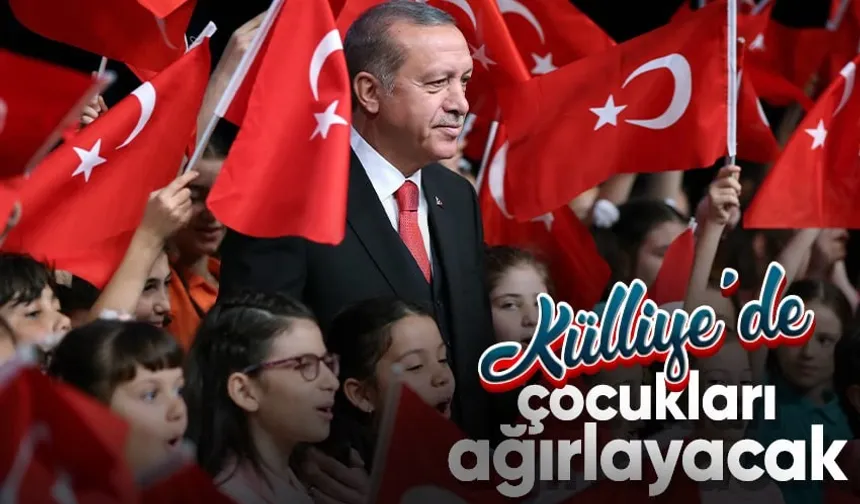 Türkiye'de 23 Nisan coşkusu! Cumhurbaşkanı Erdoğan Külliye'de çocukları ağırlayacak