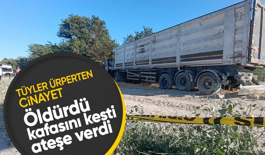 Konya’da Dehşet: TIR Şoförü Kafası Kesilerek Öldürüldü, Araç Ateşe Verildi!