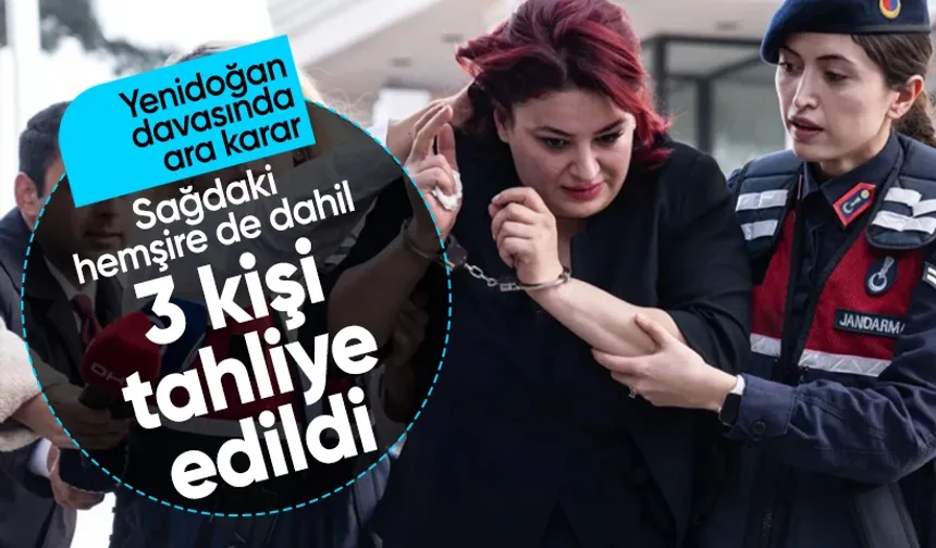 Yenidoğan Davasında 3 Tahliye: Duruşma 9 Eylül'e Ertelendi