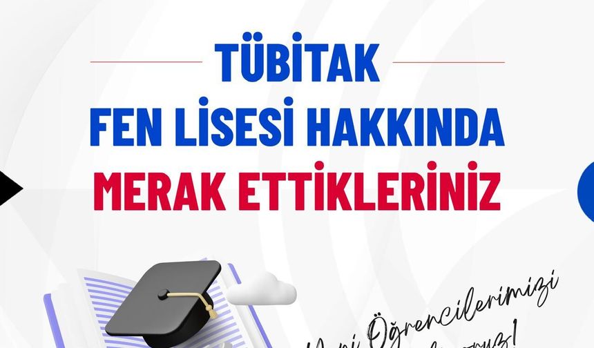 TÜBİTAK Fen Lisesi özel sınavı konuları belli oldu