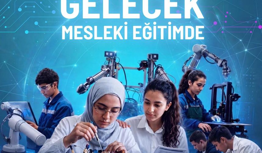 Milli Eğitim Bakanlığından Tercihlerde "Mesleki Eğitim" Çağrısı