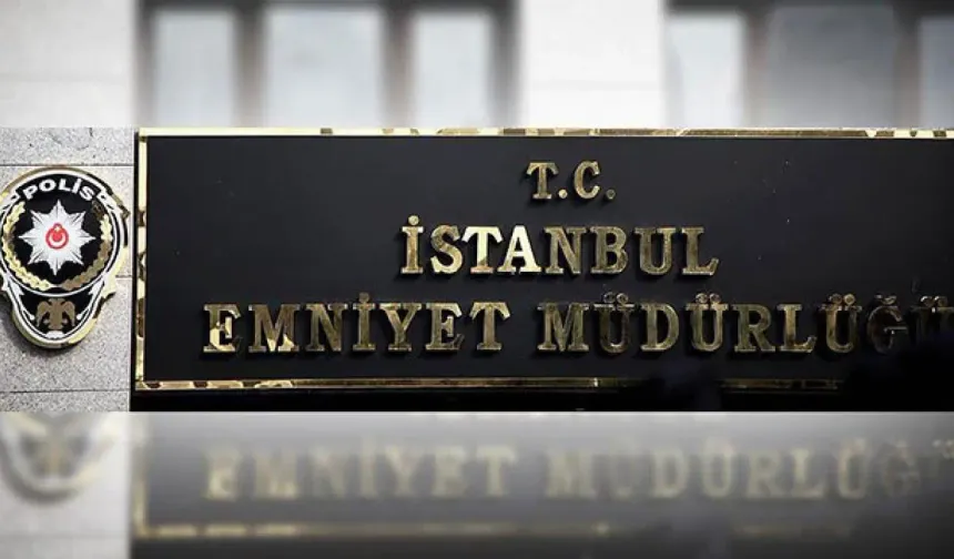İstanbul Emniyet Müdürlüğü’nde görev değişimi: İlçe ve şube müdürleri belli oldu