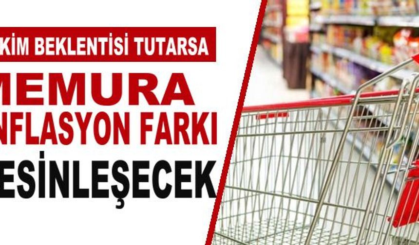 Memurun ocak zammında kritik eşik: Ekim verisiyle fark doğabilir