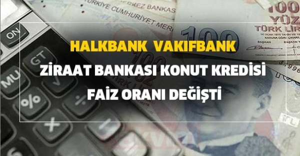 Vak Fbank Halkbank Ve Ziraat Bankas Konut Ihtiya Ve Ta T Kredisi