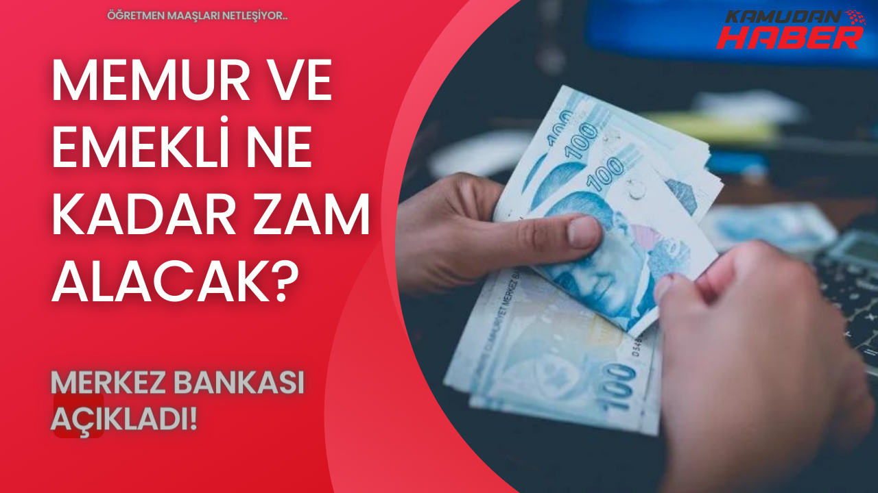 Memur Ve Emekli Ne Kadar Zam Alacak? Merkez Bankası Açıkladı ...